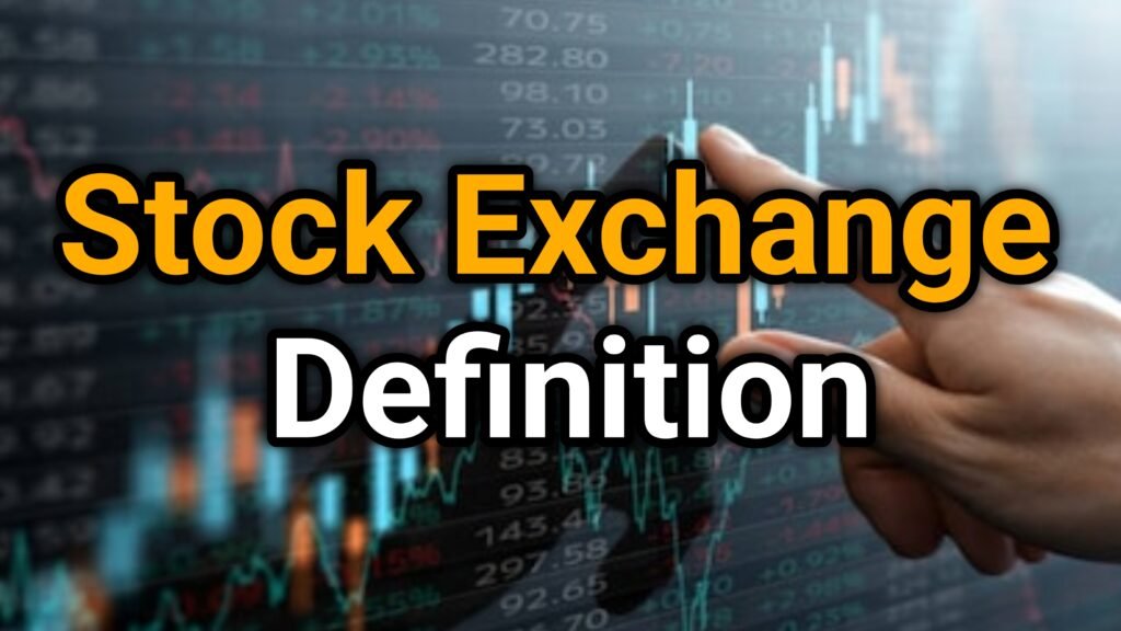 Stock Exchange Definition